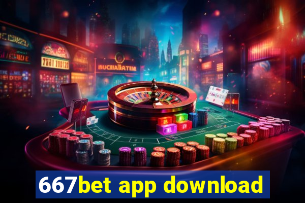 667bet app download